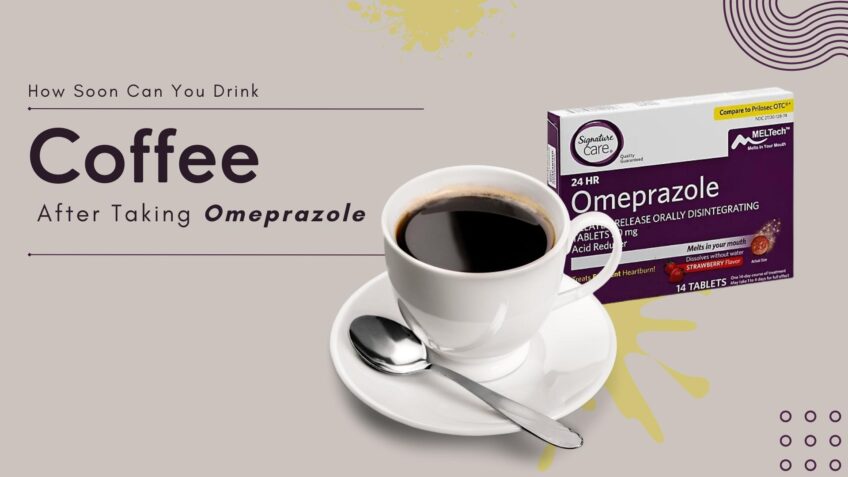 Coffee After Omeprazole